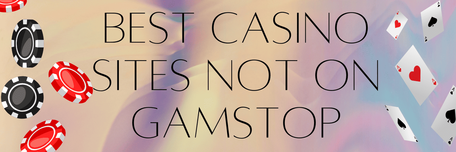 Explore the World of Casinos Non on Gamstop 1001707768
