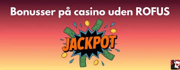 Gambling Sider Uden Rofus Din Guide til Online Spil uden Begrænsninger Gambling Sider Uden Rofus Din Guide til Online Spil uden Begrænsninger
